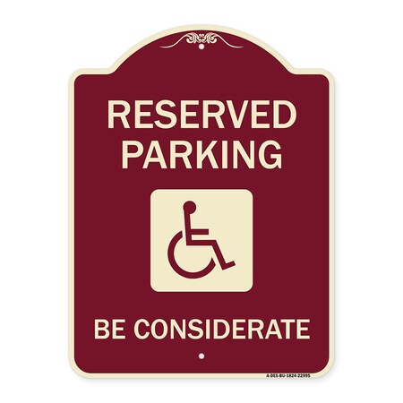Signmission Reserved Parking W/ Handicap Considerate Heavy-Gauge Aluminum Sign, 24" x 18", BU-1824-22995 A-DES-BU-1824-22995